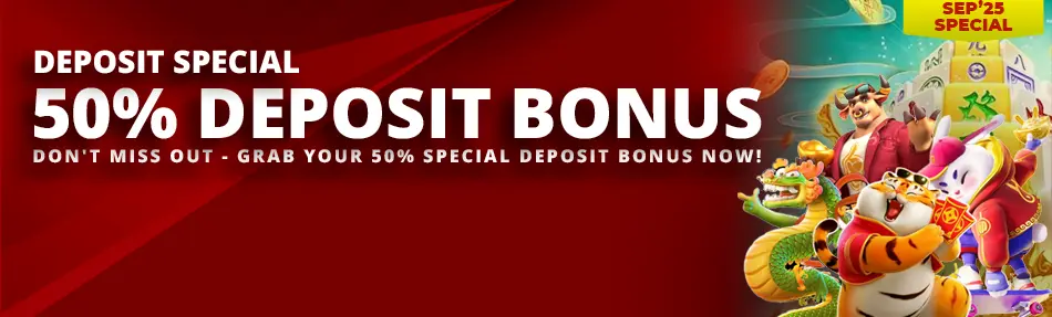 50% SPECIAL DEPOSIT BONUS